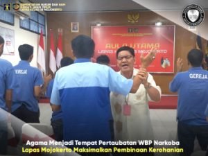 Agama menjadi Tempat Pertaubatan WBP Narkoba, Lapas Mojokerto Maksimalkan Kegiatan Kerohanian