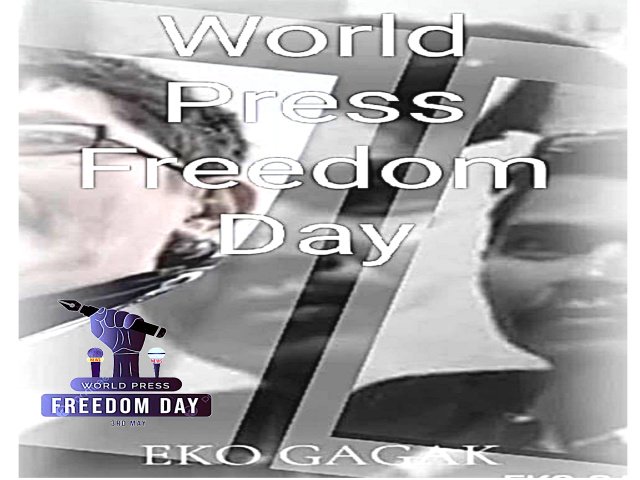 EKO GAGAK : 3 MEI "SELAMAT HARI KEBEBASAN PERS SEDUNIA"